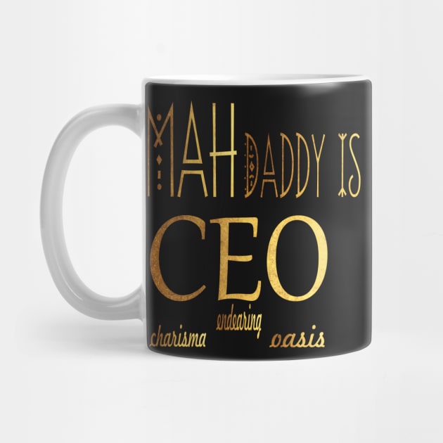 Elegant Typographic Gold Platted Design My Dad is CEO by Indie Chille